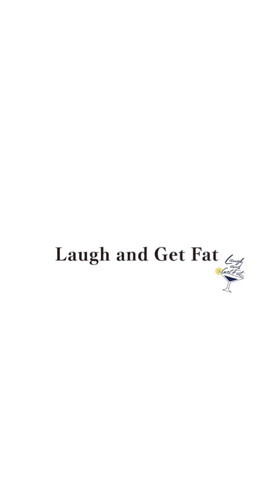 Laugh and Get Fat
